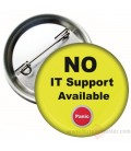 No İt Support Available Panic Temalı Rozet 44 mm